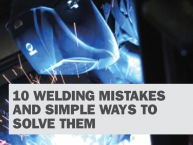 Top 10 Mistakes in Running a Welding Operation … and Simple Ways to Solve Them