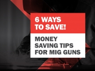 Money Saving Tips for MIG Guns
