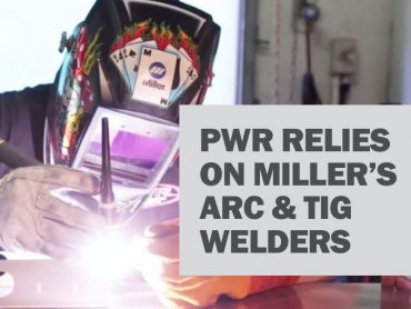 PWR Relies on Miller Arc & TIG Welders