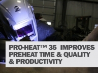 Pro-Heat™ 35  Improves Preheat Time & Quality & Productivity