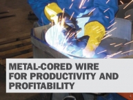 How Metal-Cored Wires Reduce Hidden Welding Costs